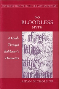 No Bloodless Myth: A Guide through Balthasar 封面