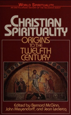 Christian Spirituality, Vol. 1: Origins to the Twelfth Century (World Spirituality, Vol. 16) 封面