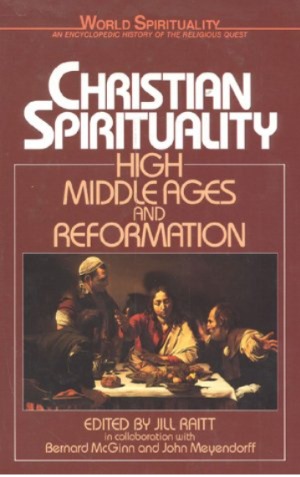 Christian Spirituality Vol. 2: High Middle Ages and Reformation (World Spirituality, , Vol. 17) 封面
