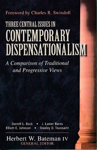 Three Central Issues in Contemporary Dispensationalism: A Comparison of Traditional & Progressive Views 封面