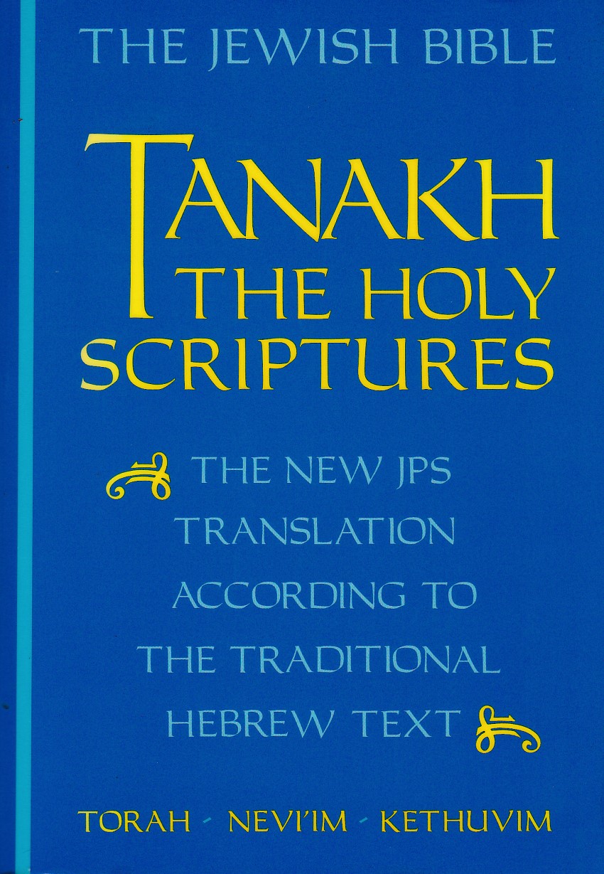 Tanakh: The Holy Scriptures (1985): The New JPS Translation according to the Traditional Hebrew Text (JPS Tanakh) 封面