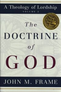 The Doctrine of God (A Theology of Lordship: Volume 2) 封面