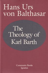 Theology of Karl Barth: Exposition and Interpretation (Communio Book) 封面