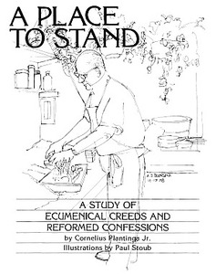 A Place to Stand: A Study of Ecumenical Creeds and Reformed Confessions 封面